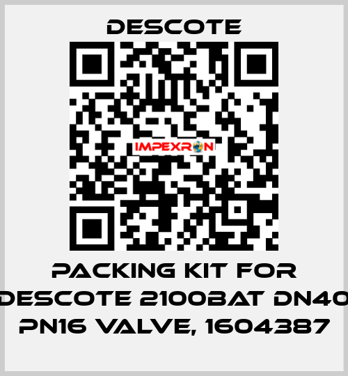 Packing kit for Descote 2100BAT DN40 PN16 valve, 1604387 Descote