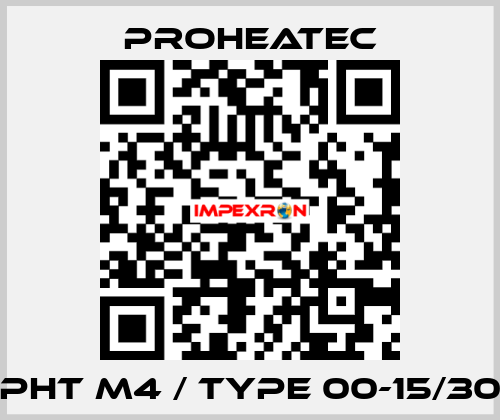 PHT M4 / Type 00-15/30 ProHeaTec