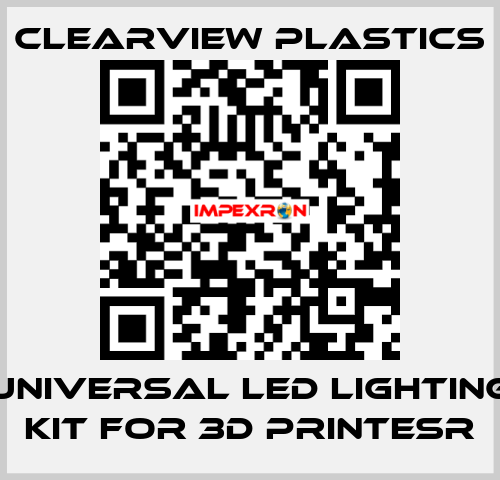 Universal LED Lighting kit for 3D printesr Clearview Plastics