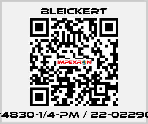 #4830-1/4-PM / 22-02290 Bleickert