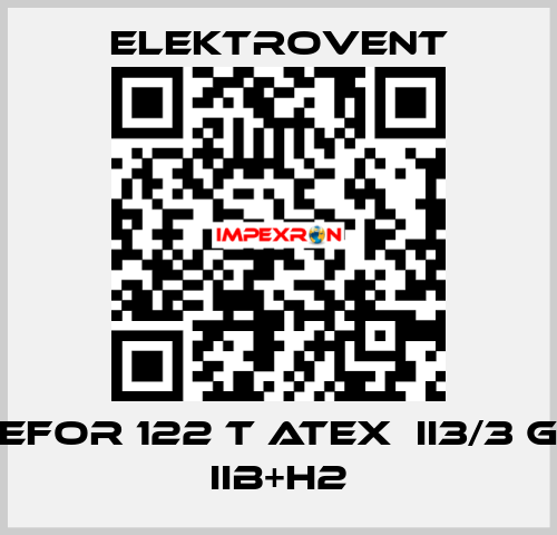EFOR 122 T ATEX  II3/3 G IIB+H2 ELEKTROVENT