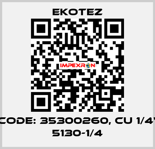 code: 35300260, Cu 1/4" 5130-1/4 EKOTEZ