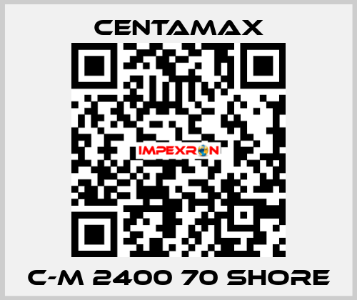 C-M 2400 70 shore CENTAMAX