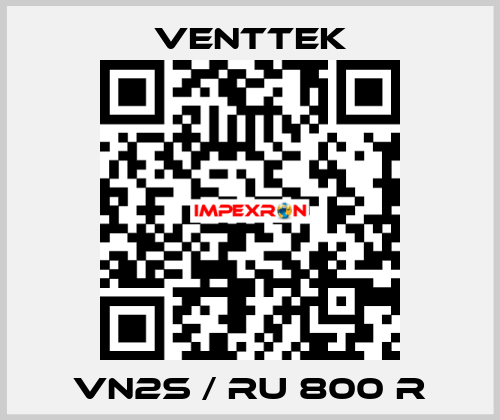 VN2S / RU 800 R VENTTEK