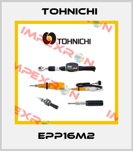 EPP16M2 Tohnichi
