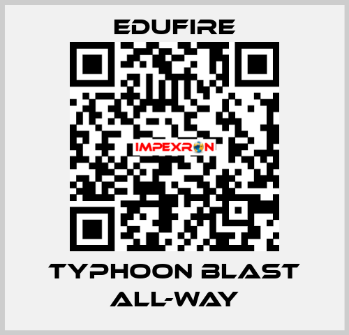 Typhoon Blast All-Way Edufire
