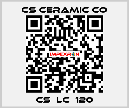 CS‑LC‑120 CS Ceramic Co