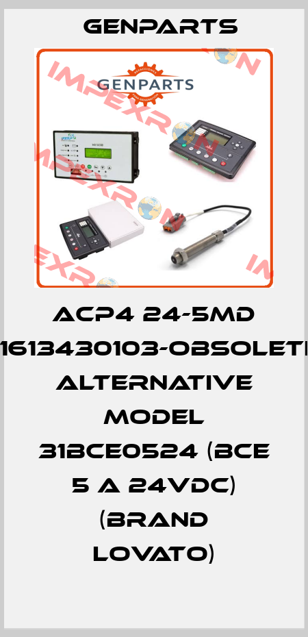 ACP4 24-5mD 31613430103-obsolete, alternative model 31BCE0524 (BCE 5 A 24VDC) (brand LOVATO) GenParts