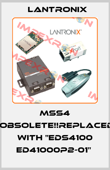 MSS4 -Obsolete!!Replaced with "EDS4100 ED41000P2-01"  Lantronix