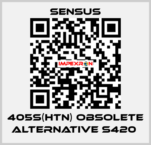 405S(HTN) obsolete alternative S420  Sensus
