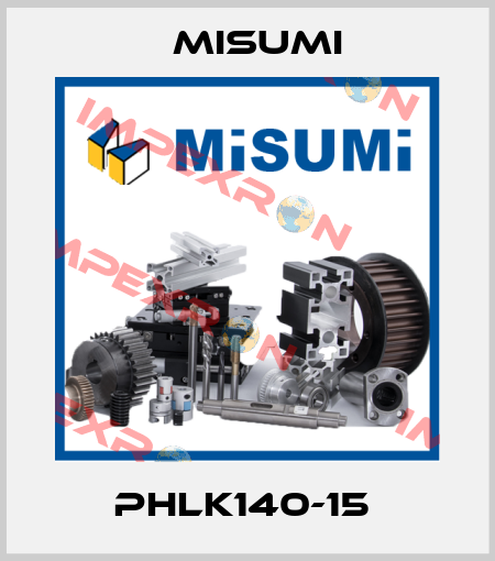 PHLK140-15  Misumi