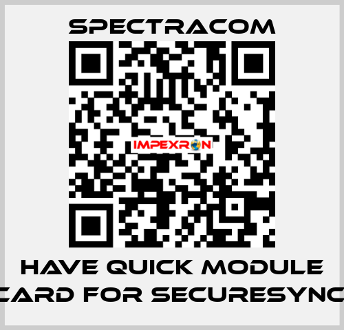 Have Quick module card for SECURESYNC  SPECTRACOM