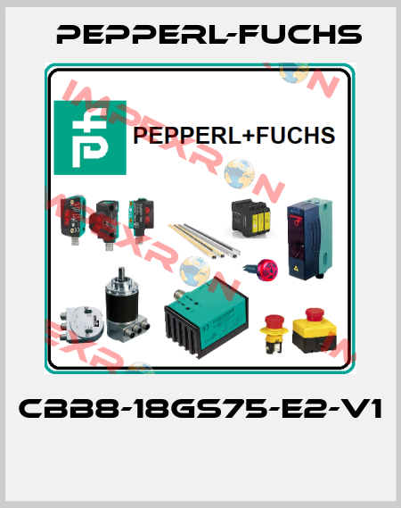 CBB8-18GS75-E2-V1  Pepperl-Fuchs