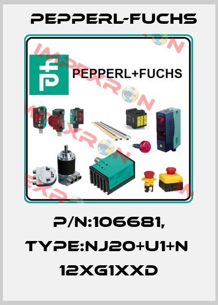 P/N:106681, Type:NJ20+U1+N             12xG1xxD Pepperl-Fuchs