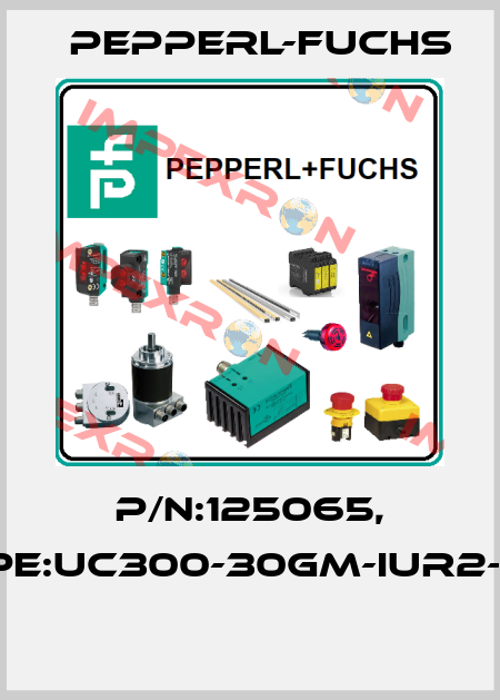 P/N:125065, Type:UC300-30GM-IUR2-V15  Pepperl-Fuchs