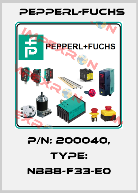 p/n: 200040, Type: NBB8-F33-E0 Pepperl-Fuchs