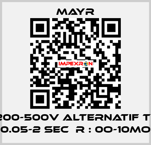 200-500V ALTERNATIF T= 0.05-2 sec  R : 0O-10MO Mayr