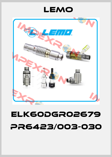 ELK60DGR02679 PR6423/003-030  Lemo