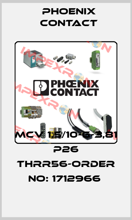 MCV 1,5/10-G-3,81 P26 THRR56-ORDER NO: 1712966  Phoenix Contact