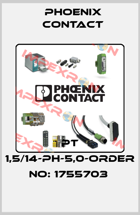PT 1,5/14-PH-5,0-ORDER NO: 1755703  Phoenix Contact