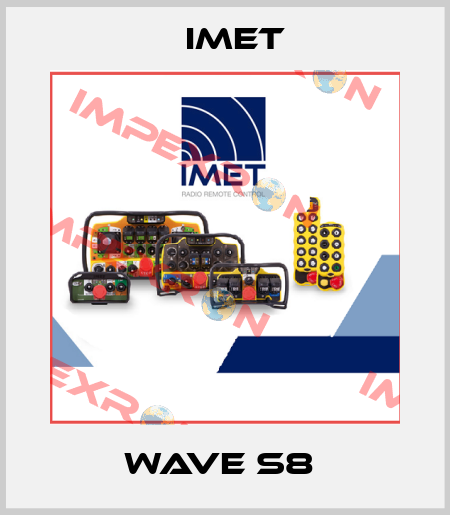 WAVE S8  IMET