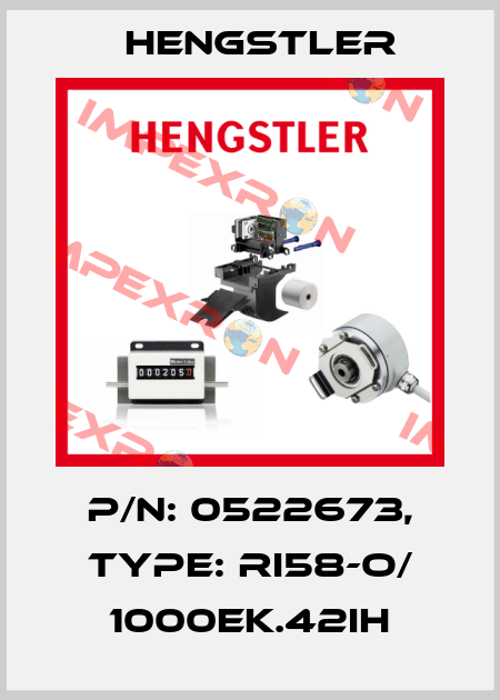 p/n: 0522673, Type: RI58-O/ 1000EK.42IH Hengstler