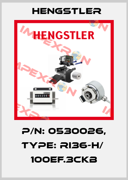 p/n: 0530026, Type: RI36-H/  100EF.3CKB Hengstler