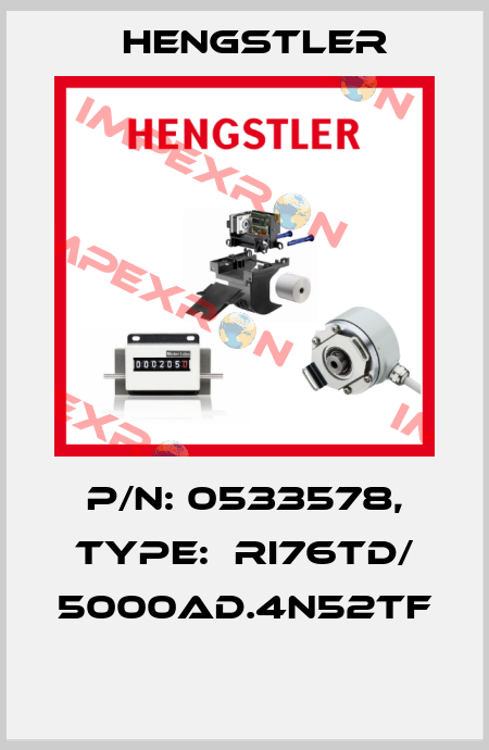 P/N: 0533578, Type:  RI76TD/ 5000AD.4N52TF  Hengstler