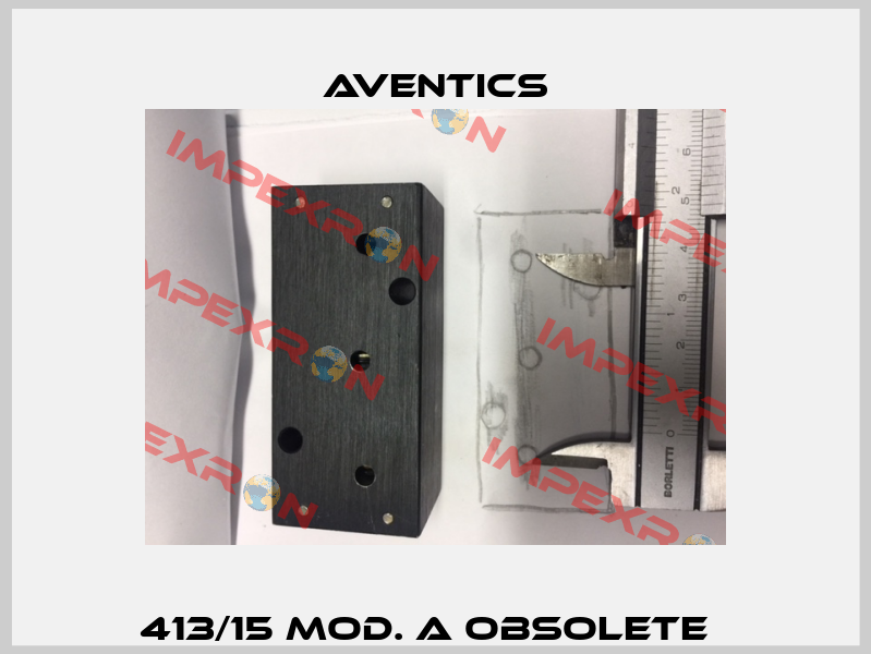 413/15 MOD. A obsolete   Aventics