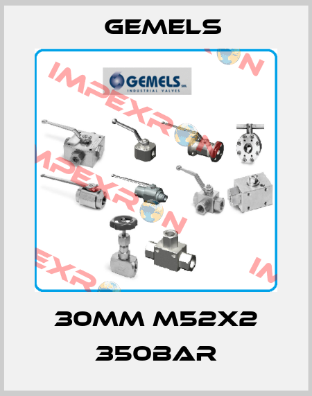 30MM M52X2 350BAR Gemels