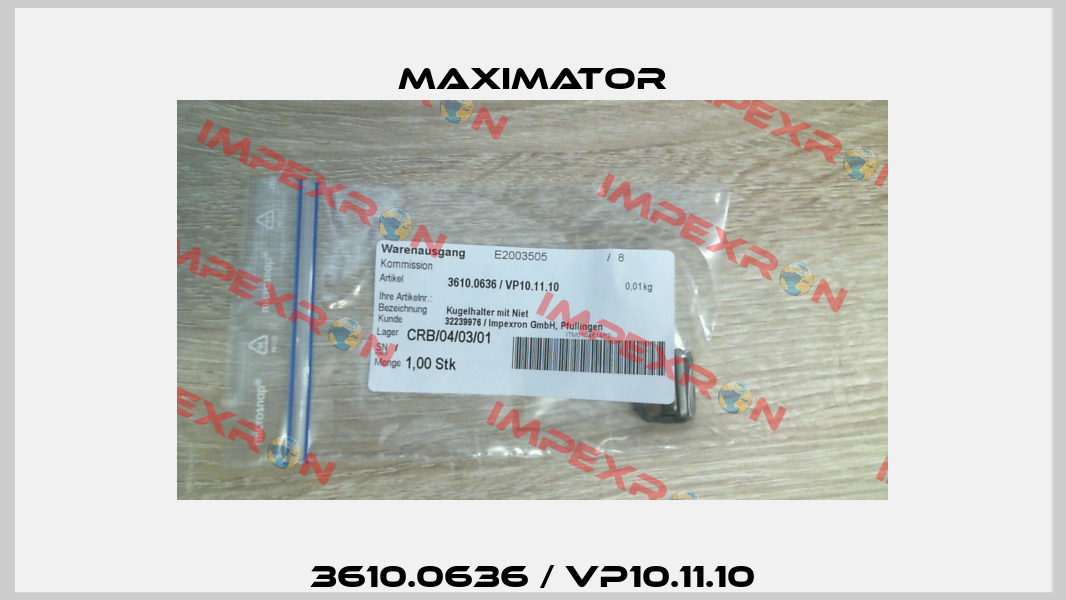 3610.0636 / VP10.11.10 Maximator