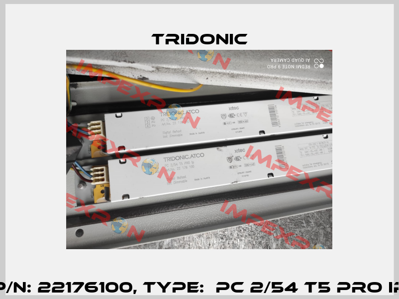 P/N: 22176100, Type:  PC 2/54 T5 PRO Ip Tridonic