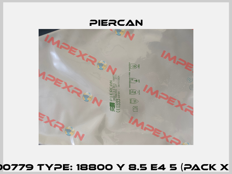 P/N: 000779 Type: 18800 Y 8.5 E4 5 (pack x 10pcs) Piercan
