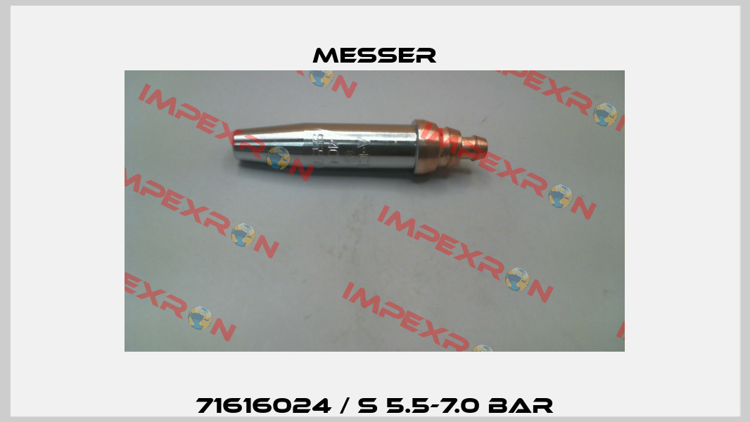 71616024 / S 5.5-7.0 bar Messer